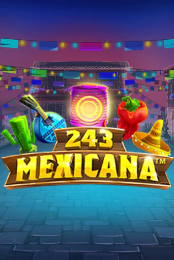 Демо игра 243 Mexicana играть онлайн | Casino X бесплатно