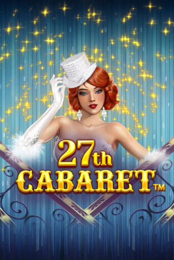 Демо игра 27th Cabaret играть онлайн | Casino X бесплатно
