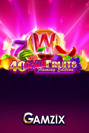 Демо игра 40 Chilli Fruits Flaming Edition играть онлайн | Casino X бесплатно
