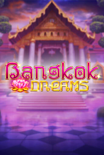 Демо игра Bangkok Dreams играть онлайн | Casino X бесплатно