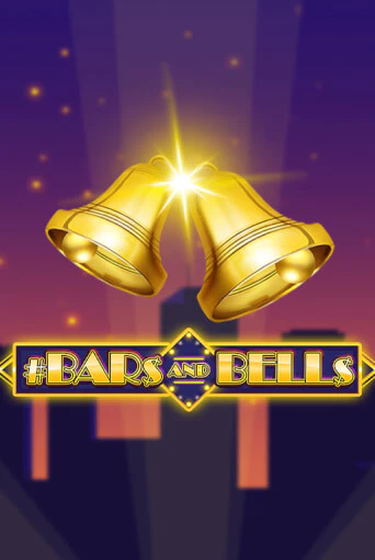Демо игра #Bars And Bells играть онлайн | Casino X бесплатно