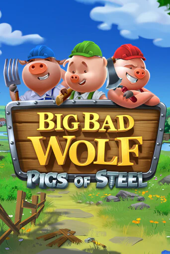 Демо игра Big Bad Wolf: Pigs of Steel играть онлайн | Casino X бесплатно
