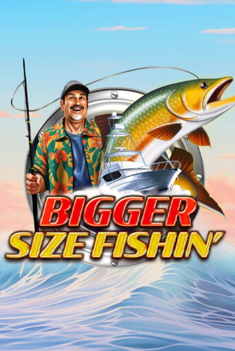 Демо игра Bigger Size Fishin играть онлайн | Casino X бесплатно