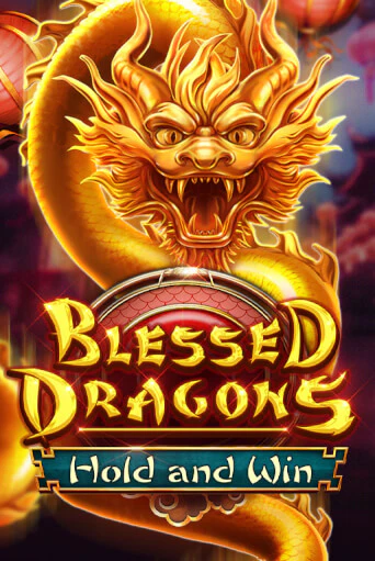 Демо игра Blessed Dragons Hold and Win играть онлайн | Casino X бесплатно