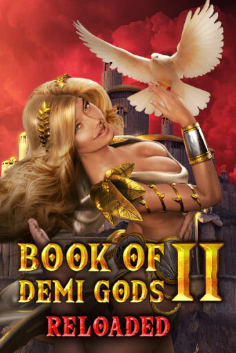Демо игра Book Of Demi Gods II Reloaded играть онлайн | Casino X бесплатно