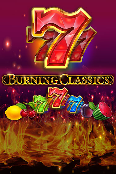 Демо игра Burning Classics играть онлайн | Casino X бесплатно