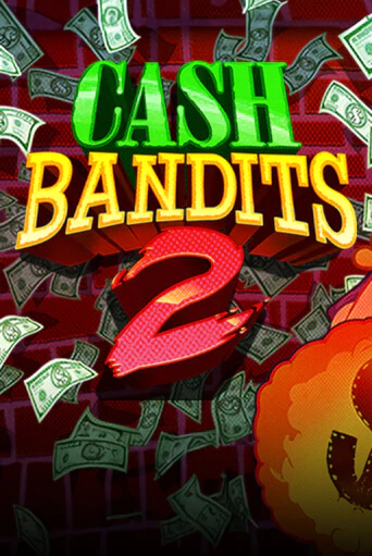 Демо игра Cash Bandits 2 играть онлайн | Casino X бесплатно