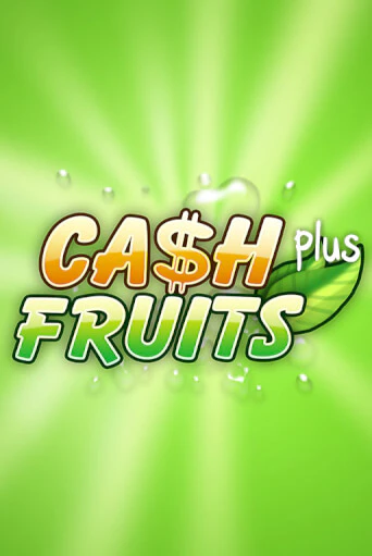 Демо игра Cash Fruits Plus играть онлайн | Casino X бесплатно