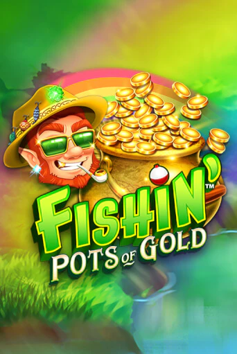 Демо игра Fishin' Pots Of Gold™ играть онлайн | Casino X бесплатно