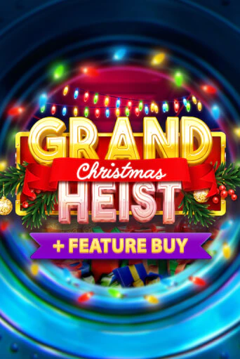 Демо игра Christmas Grand Heist Feature Buy играть онлайн | Casino X бесплатно