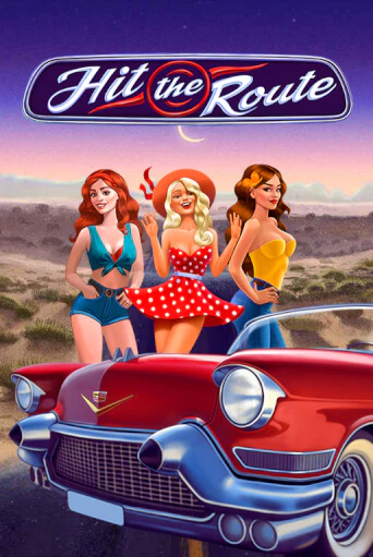 Демо игра Hit the Route играть онлайн | Casino X бесплатно