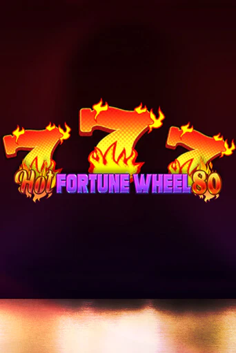 Демо игра Hot Fortune Wheel 80 играть онлайн | Casino X бесплатно