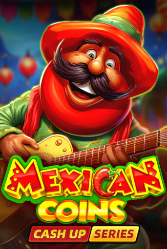 Демо игра Mexican Coins: Cash Up играть онлайн | Casino X бесплатно