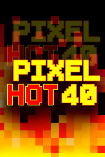 Демо игра Pixel Hot 40 играть онлайн | Casino X бесплатно