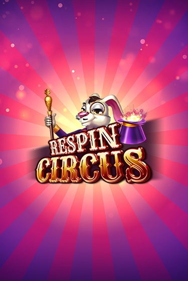 Демо игра Respin Circus играть онлайн | Casino X бесплатно