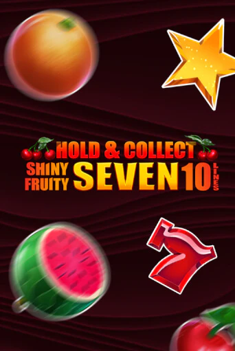 Демо игра Shiny Fruity Seven 10 Lines Hold And Collect играть онлайн | Casino X бесплатно