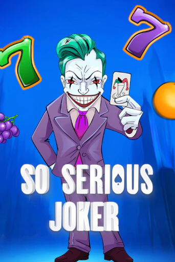 Демо игра So Serious Joker играть онлайн | Casino X бесплатно