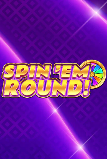 Демо игра Spin ‘Em Round! играть онлайн | Casino X бесплатно