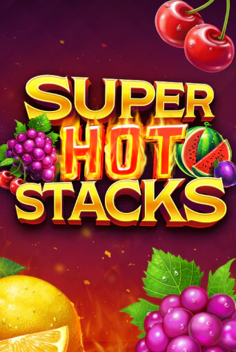Демо игра Super Hot Stacks играть онлайн | Casino X бесплатно