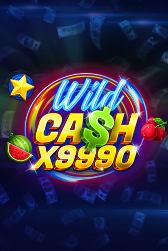 Демо игра Wild Cash x9990 играть онлайн | Casino X бесплатно