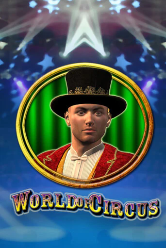 Демо игра World of Circus играть онлайн | Casino X бесплатно